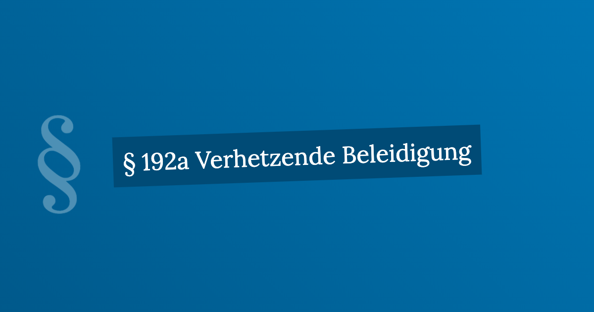 § 192a Verhetzende Beleidigung