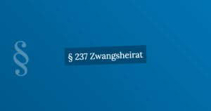 § 237 Zwangsheirat