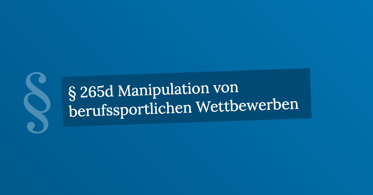 § 265d Manipulation von berufssportlichen Wettbewerben