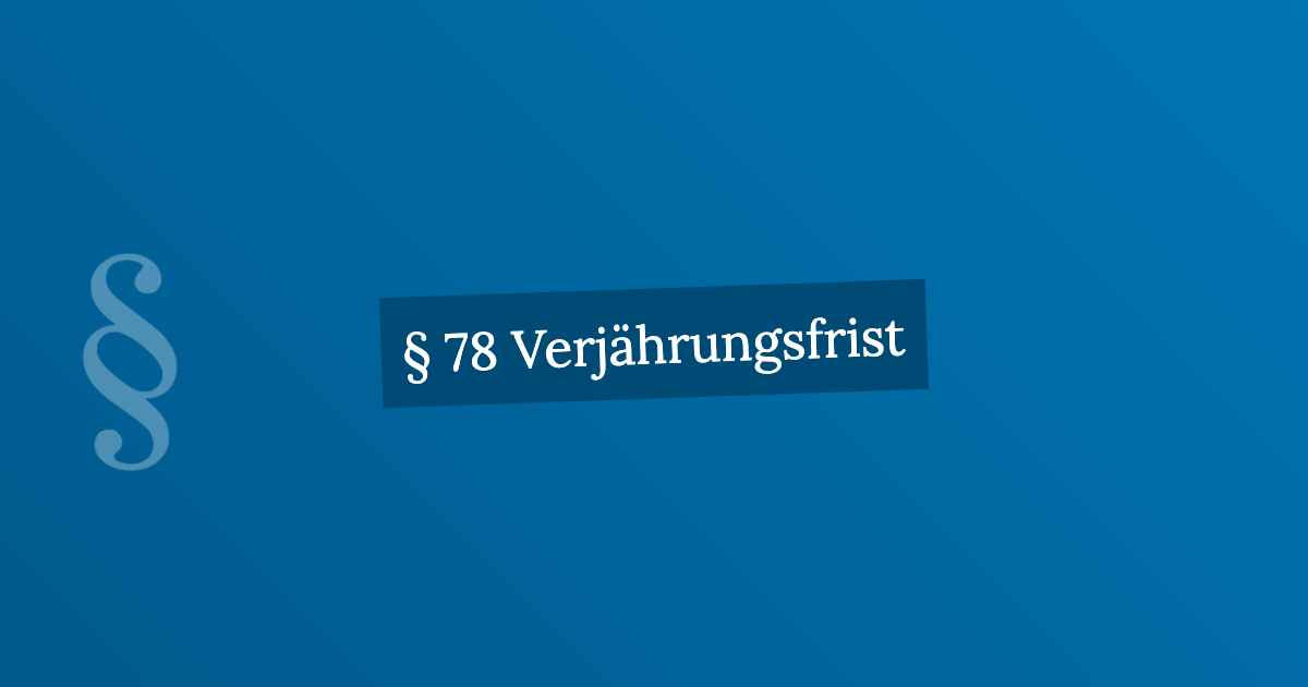 § 78 Verjährungsfrist